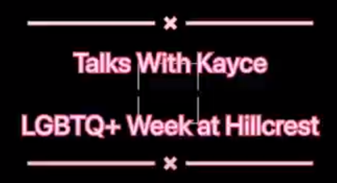 Talk with Kayce: LGBTQ+ Week at Hilcrest