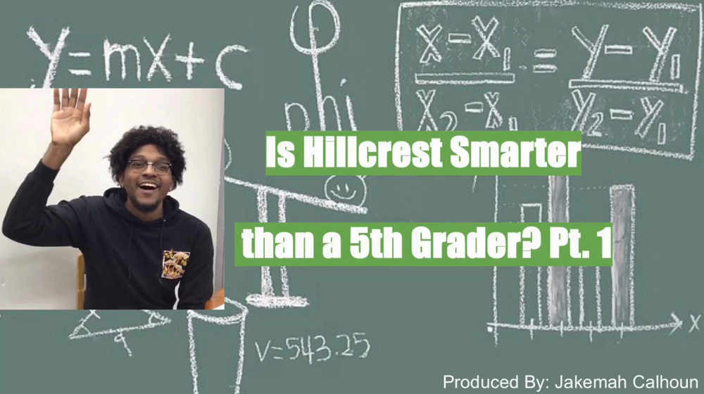 Is Hillcrest Smarter Than a 5th Grader? Part 1